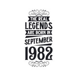 Born in September 1982 Retro Vintage Birthday, real legend are born in September 1982