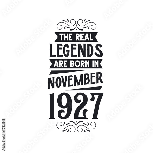 Born in November 1927 Retro Vintage Birthday  real legend are born in November 1927