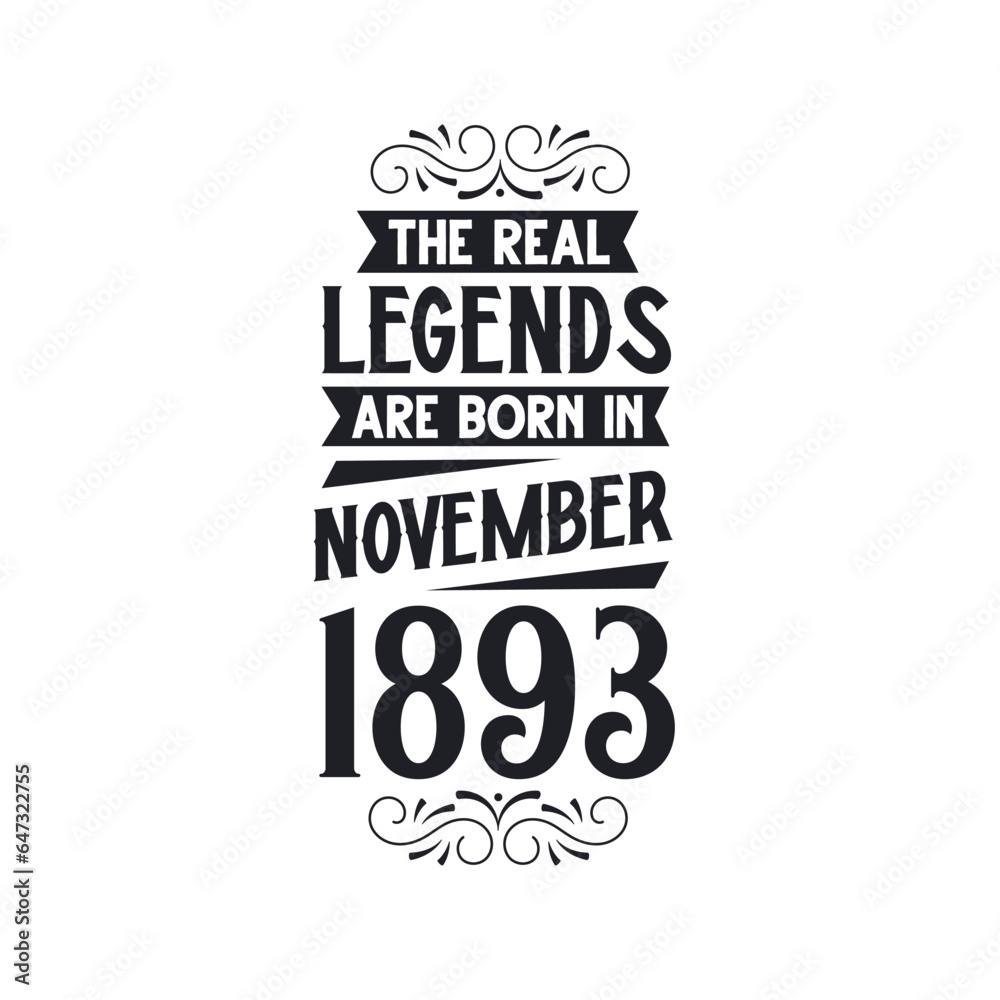 Born in November 1893 Retro Vintage Birthday, real legend are born in November 1893