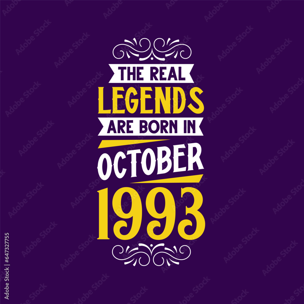 Fototapeta premium The real legend are born in October 1993. Born in October 1993 Retro Vintage Birthday