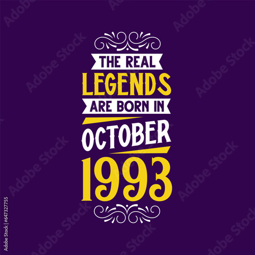 The real legend are born in October 1993. Born in October 1993 Retro Vintage Birthday