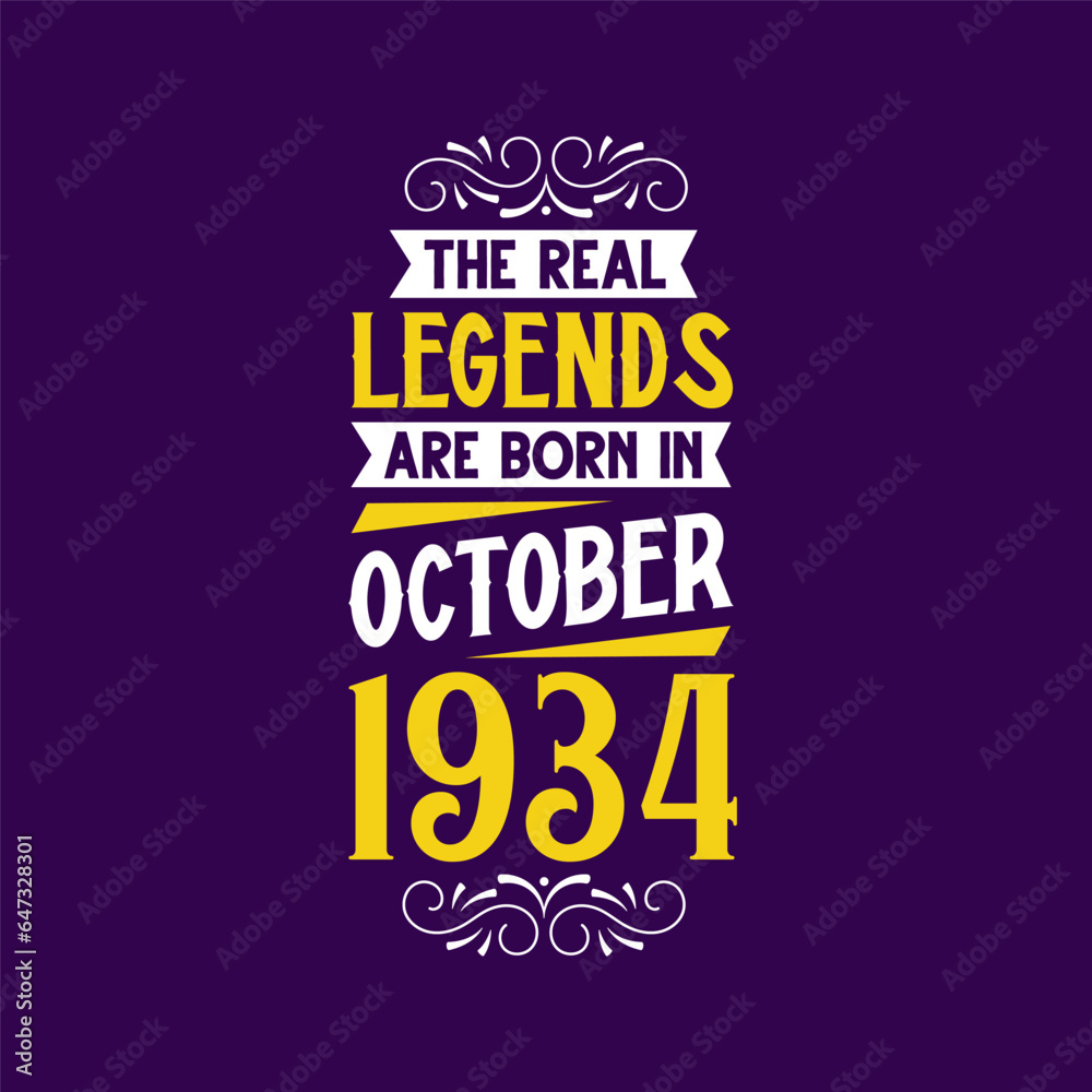 The real legend are born in October 1934. Born in October 1934 Retro Vintage Birthday