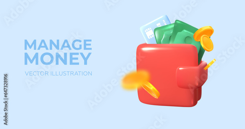 Manage money. Wallet with credit card and money in 3D style. Vector illustration