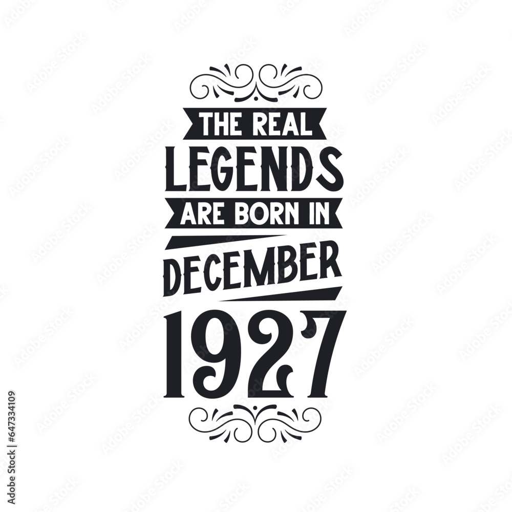 Born in December 1927 Retro Vintage Birthday, real legend are born in December 1927