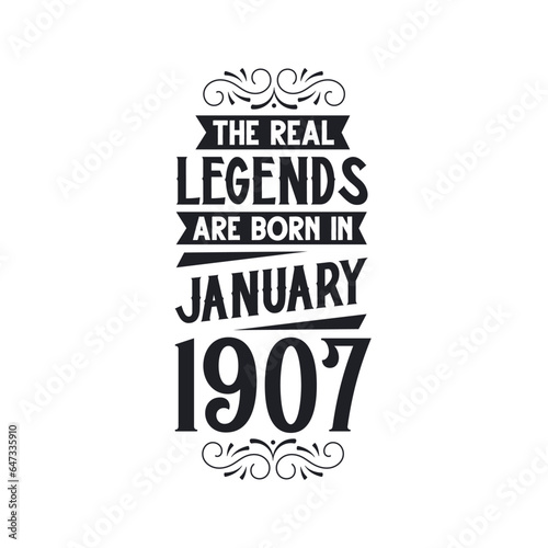 Born in January 1907 Retro Vintage Birthday  real legend are born in January 1907