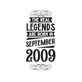 Born in September 2009 Retro Vintage Birthday, real legend are born in September 2009
