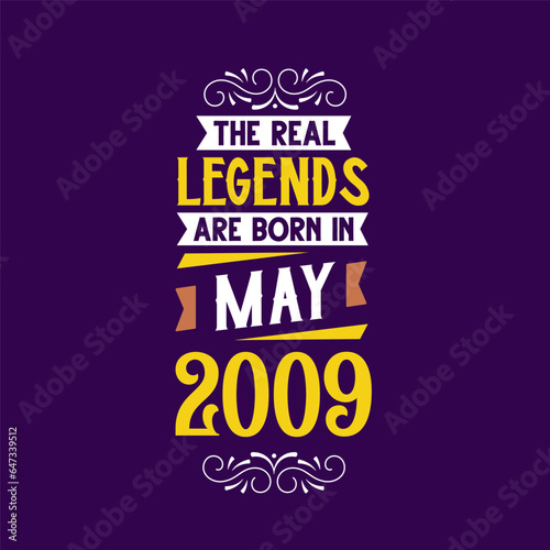 The real legend are born in May 2009. Born in May 2009 Retro Vintage Birthday