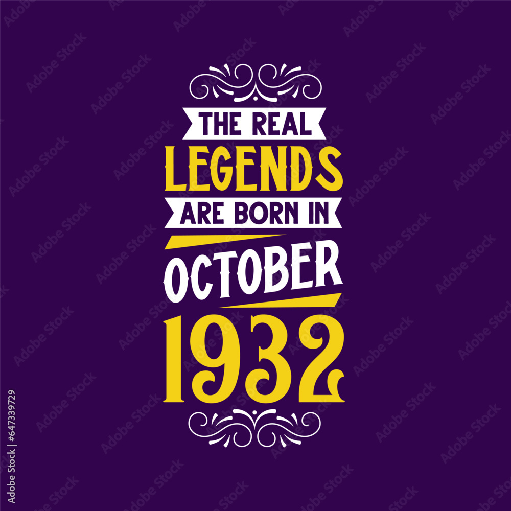 The real legend are born in October 1932. Born in October 1932 Retro Vintage Birthday