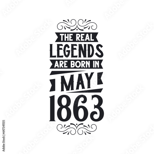 Born in May 1863 Retro Vintage Birthday  real legend are born in May 1863