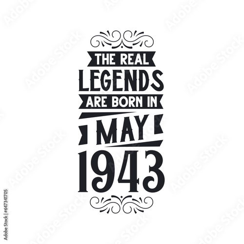 Born in May 1943 Retro Vintage Birthday, real legend are born in May 1943