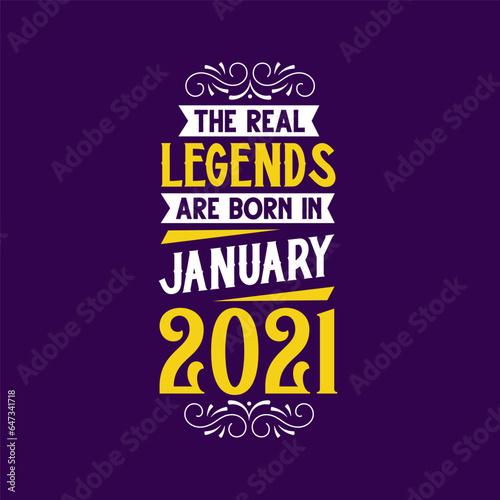 The real legend are born in January 2021. Born in January 2021 Retro Vintage Birthday