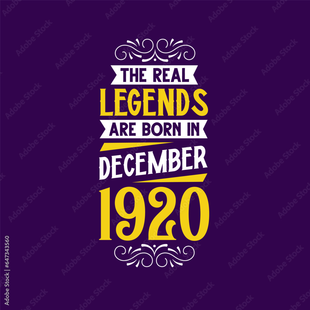 The real legend are born in December 1920. Born in December 1920 Retro Vintage Birthday