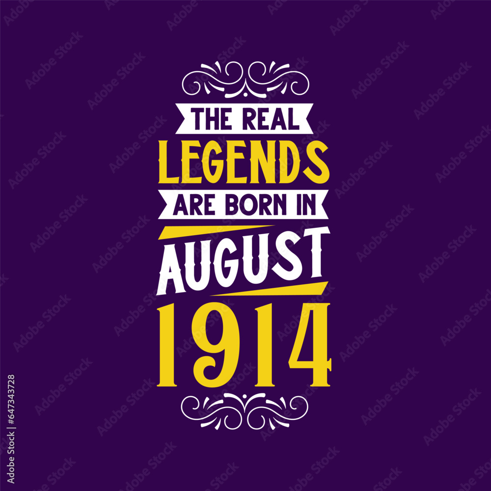 The real legend are born in August 1914. Born in August 1914 Retro Vintage Birthday