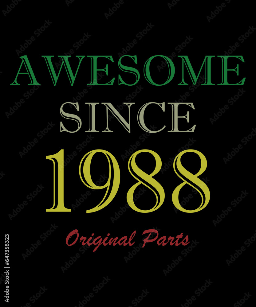 Awesome Since 1988. Born in the year 1988 vintage birthday quote design.