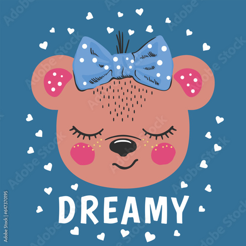 Cute bear girl. Dreamy slogan text