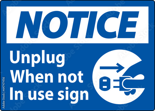 Notice Unplug When Not In Use Symbol Sign