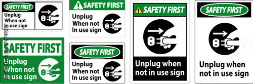 Safety First Unplug When Not In Use Symbol Sign