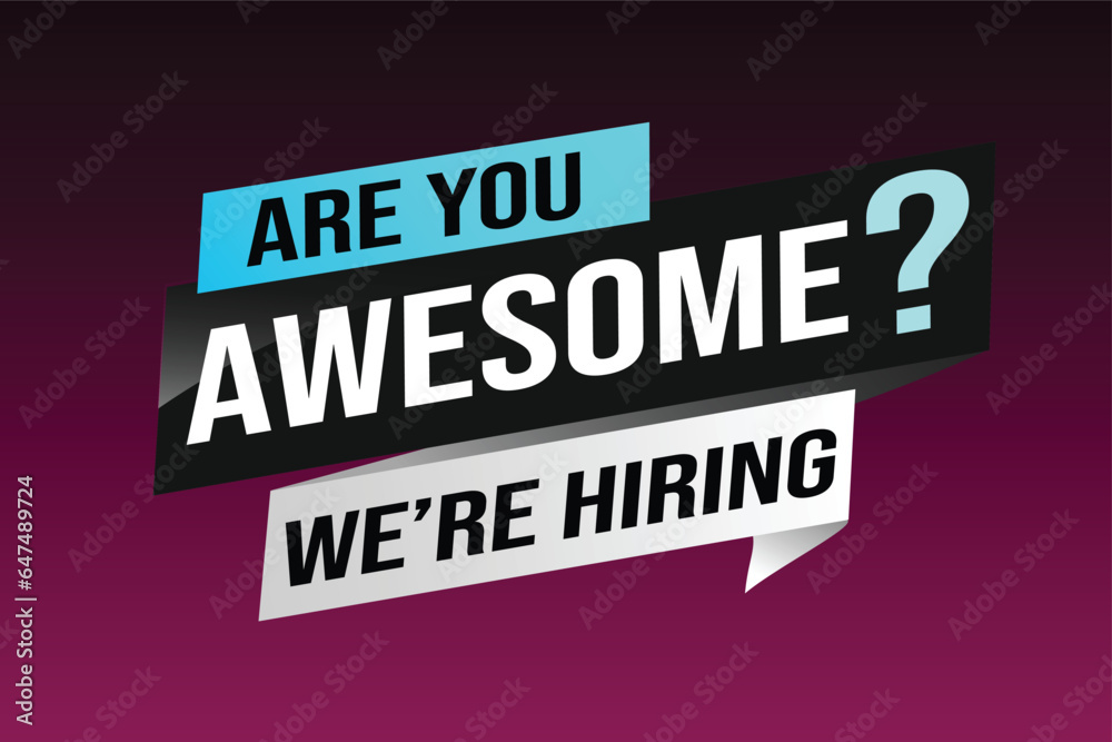 hiring recruitment Join now design for banner poster. are you awesome? lettering with geometric shapes lines. Vector illustration typographic. Open vacancy design template modern concept	