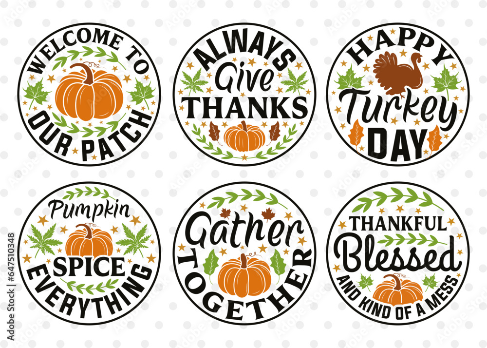 Thanksgiving Bundle Vol-27, Welcome to Our Patch Svg, Always Give Thanks Svg, Happy Turkey Day Svg, Pumpkin Spice Everything Svg, Thanksgiving Design Thanksgiving Bundle Vol-27, Welcome to Our Patch Svg, Always Give Thanks Svg, Happy Turkey Day Svg, Pumpkin Spice Everything Svg, Thanksgiving Design