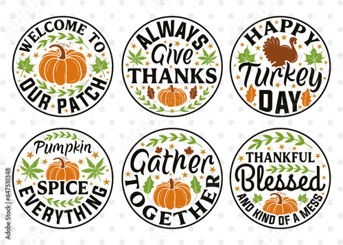 Thanksgiving Bundle Vol-27, Welcome to Our Patch Svg, Always Give Thanks Svg, Happy Turkey Day Svg, Pumpkin Spice Everything Svg, Thanksgiving Design