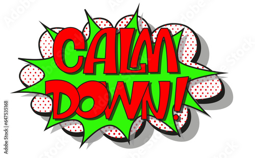 Comic lettering calm down. Vector bright cartoon illustration in retro pop art style. Comic text sound effects. EPS 10.