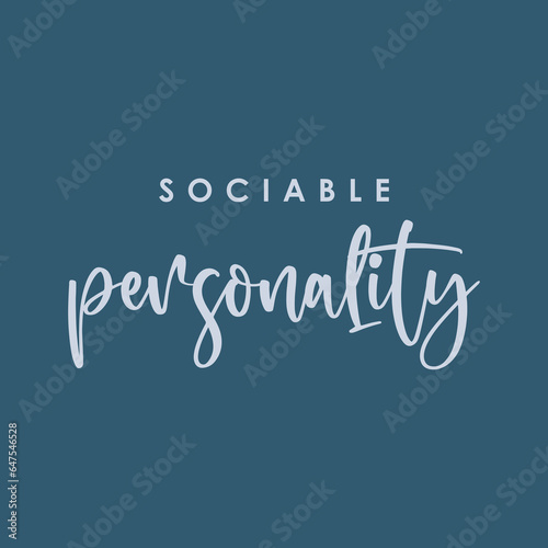 Sociable personalitys slogan for t shirt printing, tee graphic design.  