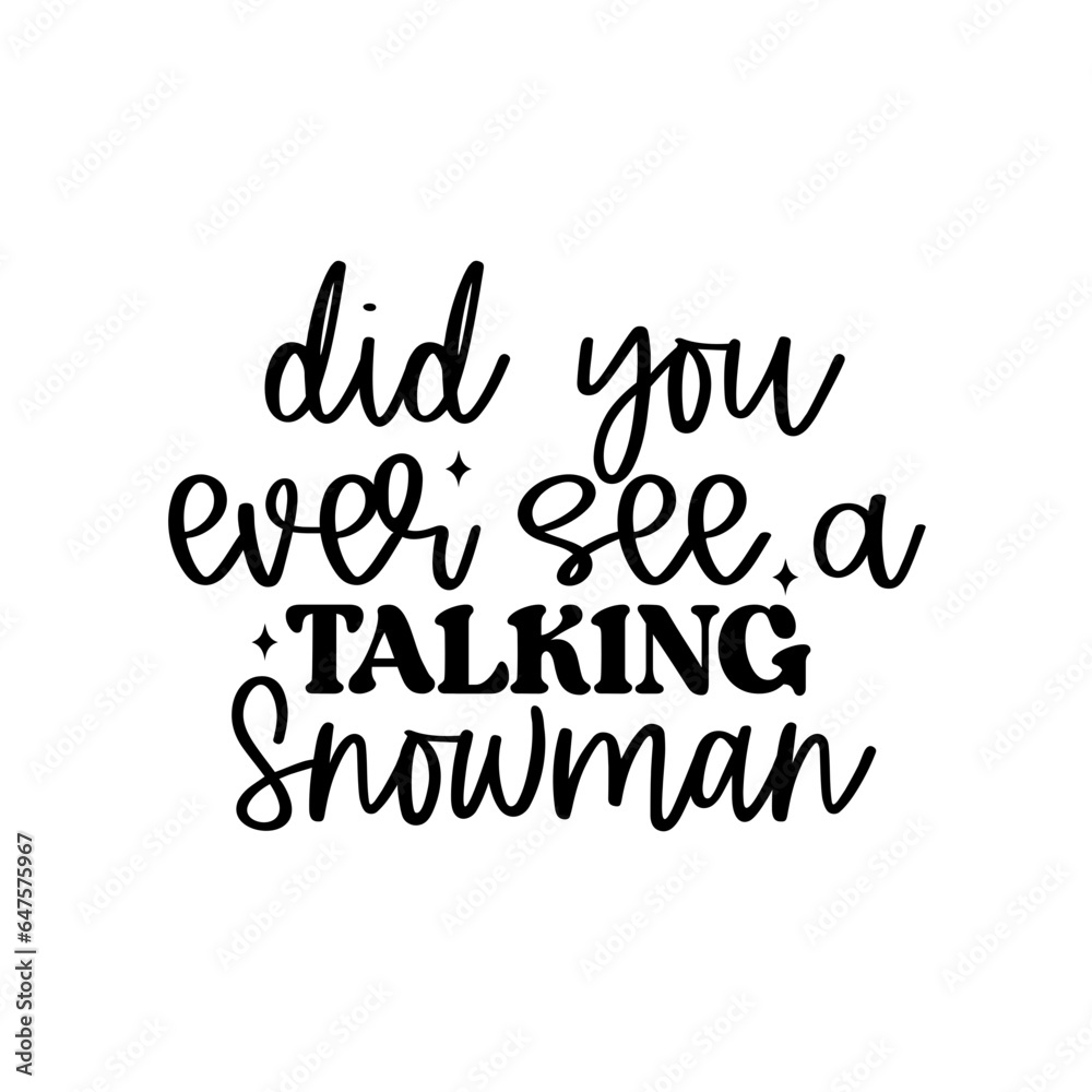 Did You Ever See a Talking Snowman