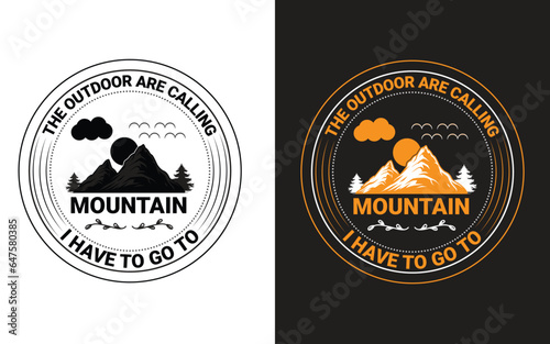 The outdoors are calling mountain I have to go to