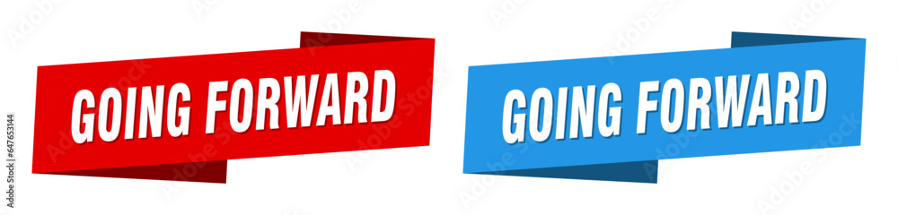 going forward banner. going forward ribbon label sign set going forward banner. going forward ribbon label sign set