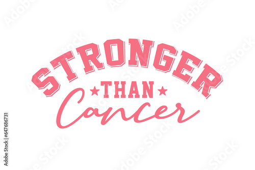 Stronger than cancer, Breast Cancer Quote typography T shirt design