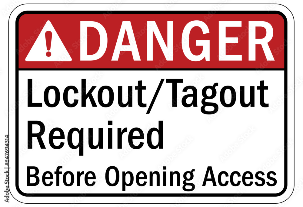 Lock out sign and labels lockout/tagout required before opening access
