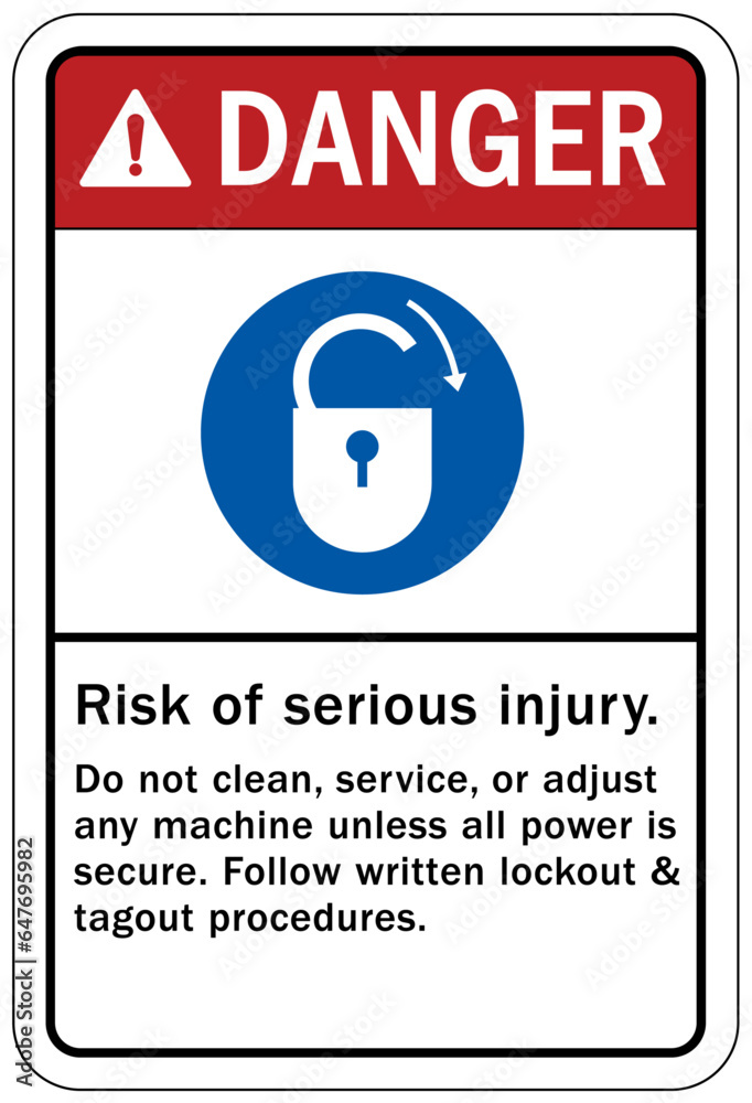 Lock out sign and labels risk of serious injury. Do not clean, service ...