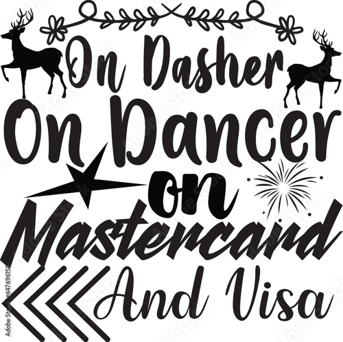On Dasher On Dancer On Mastercard And Visa