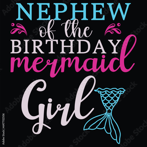 Nephew Of The Birthday Mermaid Girl T-shirt Design