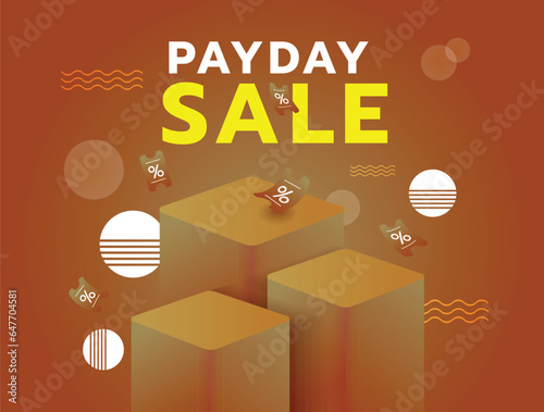 Pay day sale banner design with sale element coupon podium.