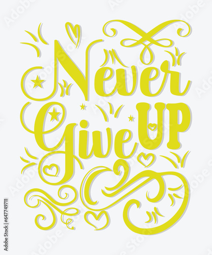 Motivational Typography, Poster, and T-shirt Design