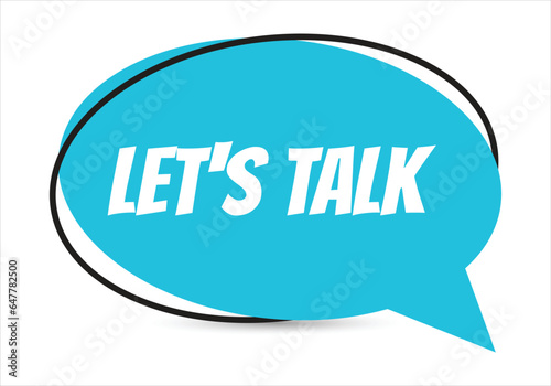 Let’s Talk speech bubble text. Hi There on bright color for Sticker, Banner and Poster. vector illustration.