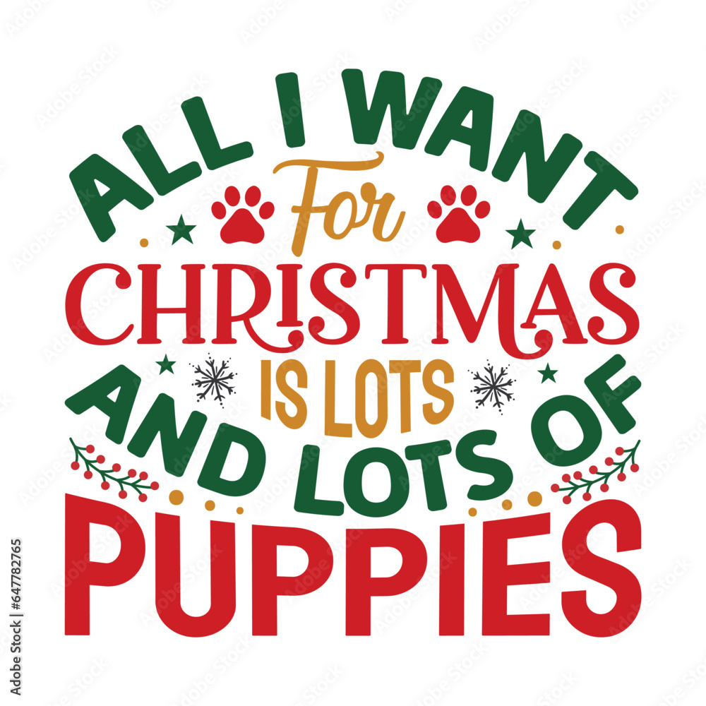 All I Want For Christmas Is Lots & Lots Of Puppies, Christmas SVG Design, Christmas Design Template, Christmas SVG Design Bundle All I Want For Christmas Is Lots & Lots Of Puppies, Christmas SVG Design, Christmas Design Template, Christmas SVG Design Bundle