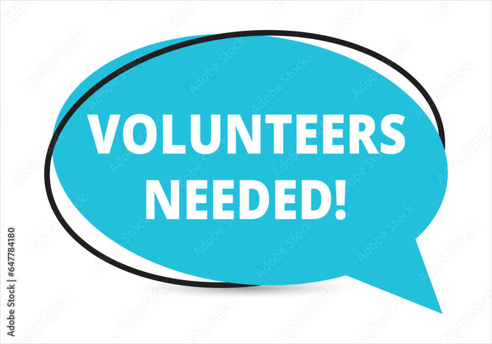 Volunteers needed speech bubble text. Hi There on bright color for Sticker, Banner and Poster. vector illustration. Volunteers needed speech bubble text. Hi There on bright color for Sticker, Banner and Poster. vector illustration.