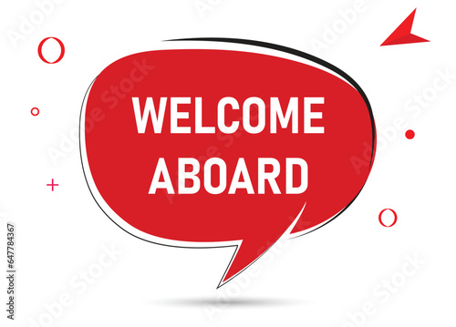 Welcome aboard speech bubble text. Hi There on bright color for Sticker, Banner and Poster. vector illustration.