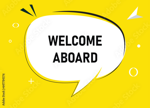Welcome aboard speech bubble text. Hi There on bright color for Sticker, Banner and Poster. vector illustration.