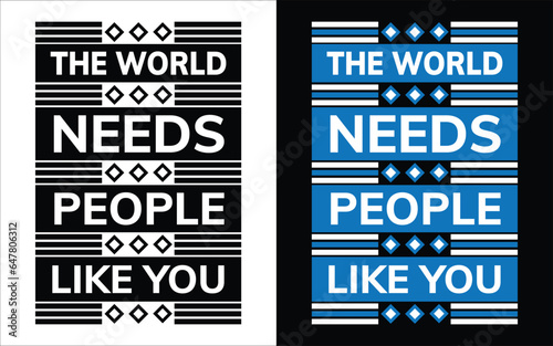 the world needs people like you