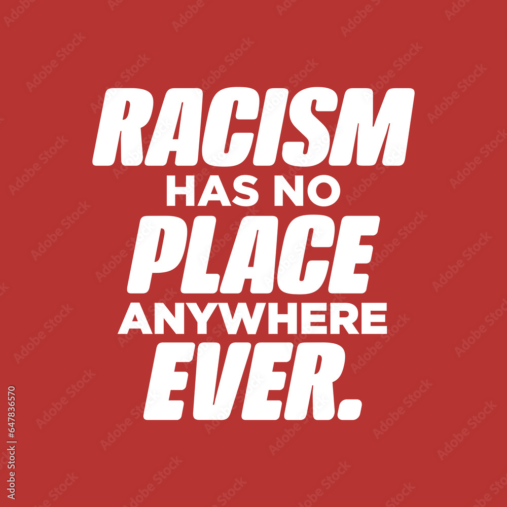 Racism, End Racism, Racism Text, Racism Poster, Vector Illustration Background Racism, End Racism, Racism Text, Racism Poster, Vector Illustration Background