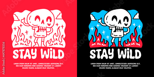 Cute skull mascot on fire with stay wild text, illustration for logo, t-shirt, sticker, or apparel merchandise. With doodle, retro, groovy, and cartoon style.