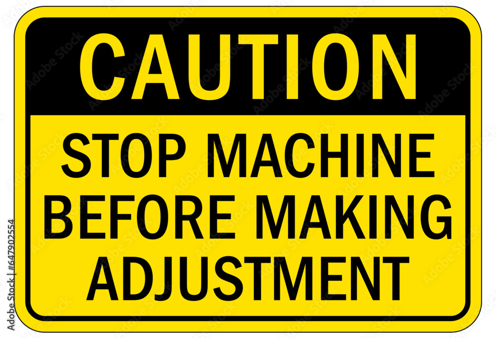 Fototapeta premium Lock out before maintenance sign and labels stop machine before making adjustment