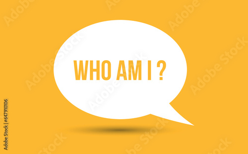 who am i speech bubble vector illustration. Communication speech bubble with who am i text