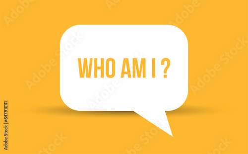 who am i speech bubble vector illustration. Communication speech bubble with who am i text