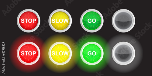 Stop, Slow and Go Glowing Buttons. Traffic light and Access signs. Red, yellow and green colors, chrome silver borders. Vector illustration.