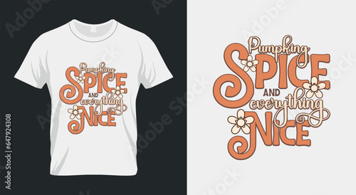 Pumpking spice & Everything nice Fall Pumpkin Spice SVG T-Shirt Design