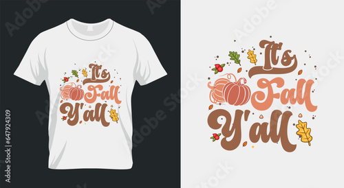 It's Fall Y'all Fall Pumpkin Spice SVG T-Shirt Design